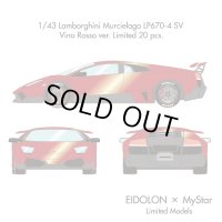 EIDOLON × MyStar 1/43 Lamborghini Murcielago LP670-4 SV Vino Rosso ver. Limited 20 pcs.